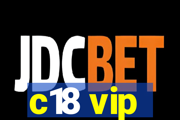 c18 vip